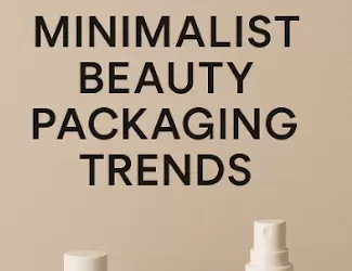 minimalist beauty packaging trends