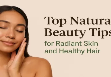 Natural Beauty Tips for Glowing Skin & Hair