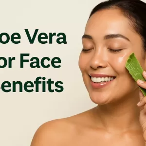 Aloe Vera for Face Benefits