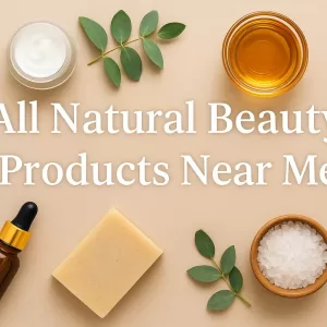 All Natural Beauty Products Near Me
