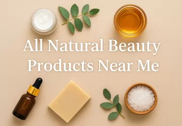 All Natural Beauty Products Near Me