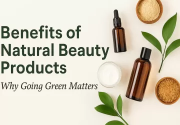 Benefits of Natural Beauty Products