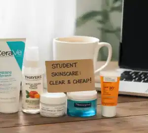 Affordable Skincare Routine for Students